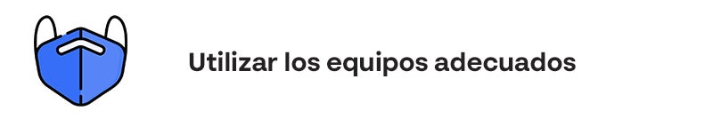 utilizar los epis adecuados utilizar los epis adecuados